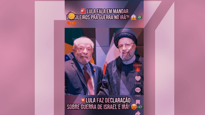 Lula não declarou apoio ao Irã na guerra, vídeo foi gerado por IA (Foto: Projeto Comprova)
