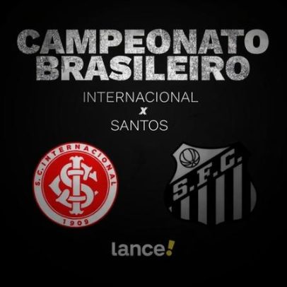 Internacional x Santos: veja onde assistir ao vivo, horários e escalações