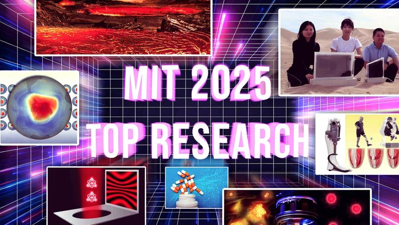 Text says "MIT 2025 Top Research" with images of volcanic lava, researchers in desert with panel devices, diagram of bionic knee, lens with stylized atoms, bottle of pills, beam of red light with two atom icons in it, and the ozone layer.
