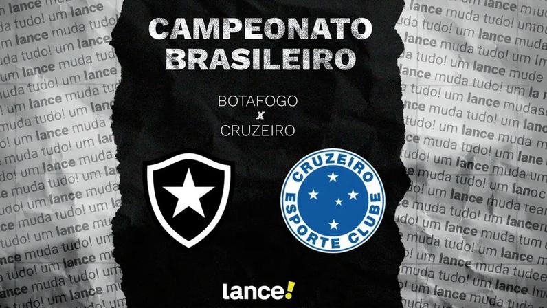 Botafogo x Cruzeiro pelo Brasileirão (Foto: Arte/Lance!)