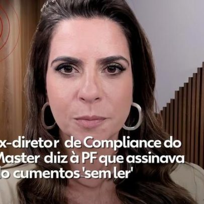 Ex-diretor de Compliance do Master diz à PF que assinava documentos sem ler