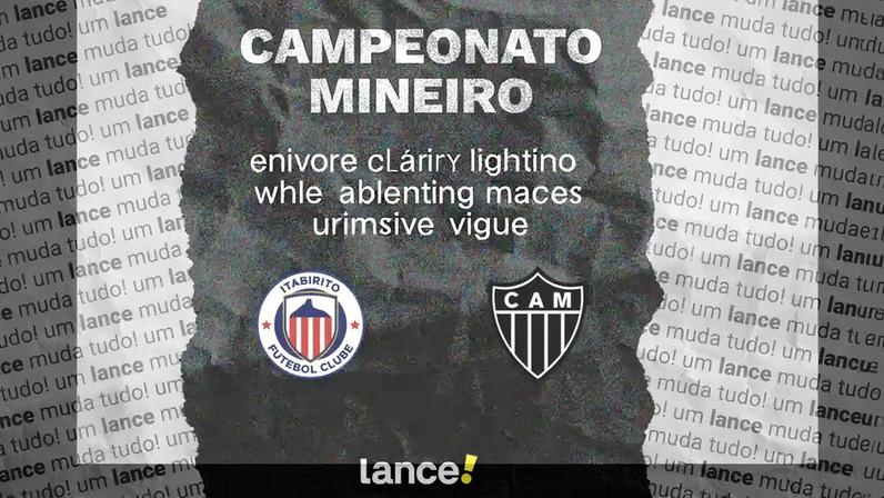 Itabirito x Atlético (Arte Lance)