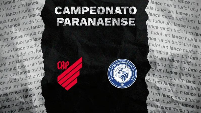 Athletico x Foz do Iguaçu: horário, transmissão e escalações do Paranaense 2026