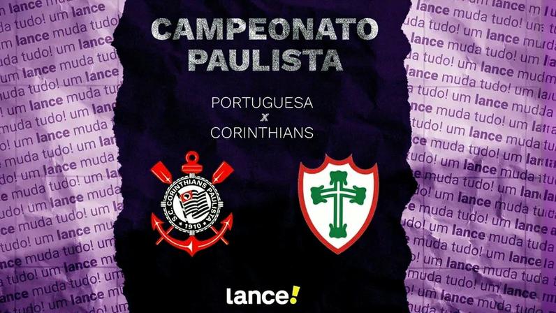 Portuguesa x Corinthians: onde assistir ao vivo, horário e prováveis elencos