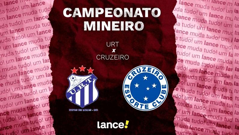 URT x Cruzeiro: horário, transmissão e escalações pelo Campeonato Mineiro