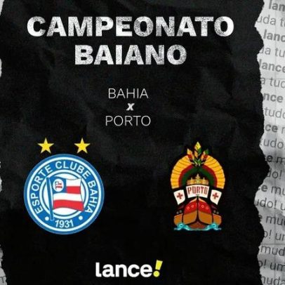Bahia x Porto: horário, TV e escalações pelo Baianão