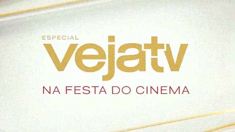 Especial Veja TV na Festa do Cinema.