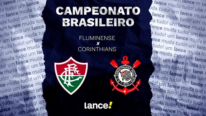 Fluminense x Corinthians - Onde assistir (Foto: Arte/ Lance!)