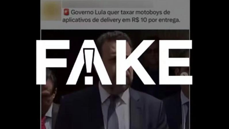 É #FAKE que governo Lula quer taxar entregadores em R$ 10 por corrida — Foto: Reprodução