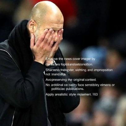 Guardiola admite City irreconhecível ante Real Madrid e elogia Valverde