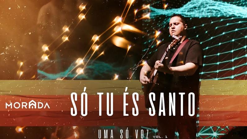 Imagem relacionada à música "Só Tu És Santo"