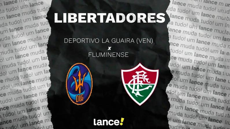 Deportivo La Guaira x Fluminense: onde assistir ao vivo e escalações