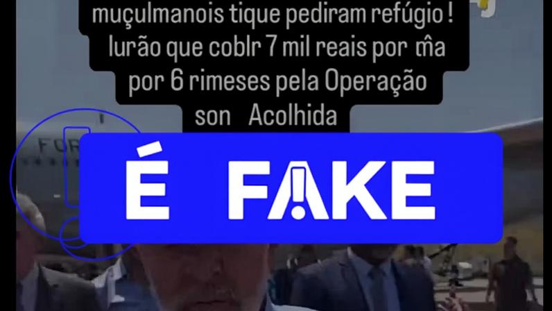 Falsa afirmação de que Lula oferece R$7 mil e moradia a refugiados muçulmanos