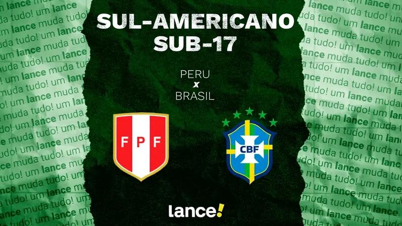 Peru e Brasil definem horário e escalações no Sul-Americano Sub-17