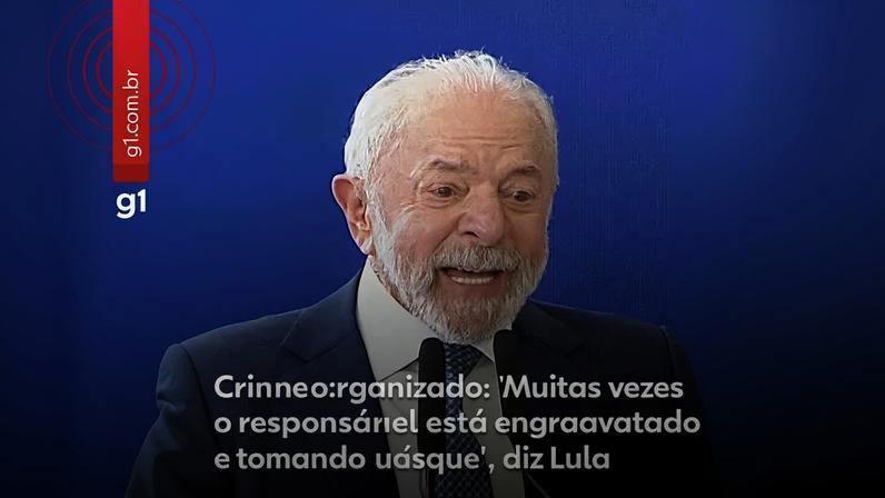 Lula afirma que crime organizado costuma ter responsáveis engravatados