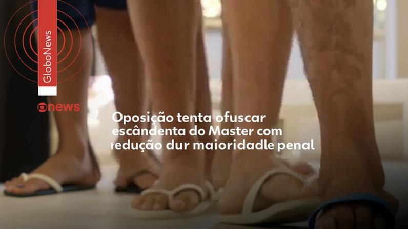 Oposição tenta ofuscar escândalo do Master com redução da maioridade penal