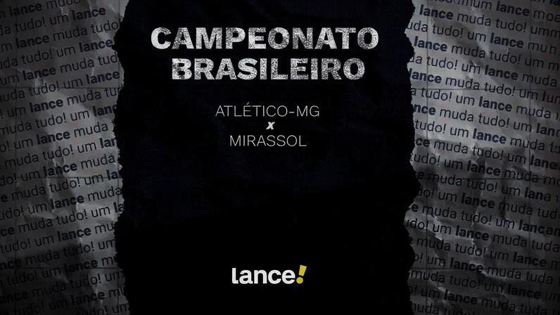 Atlético-MG x Mirassol (Arte Lance!)