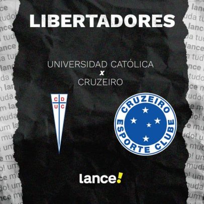 Universidad Católica x Cruzeiro: horário e escalações da Libertadores