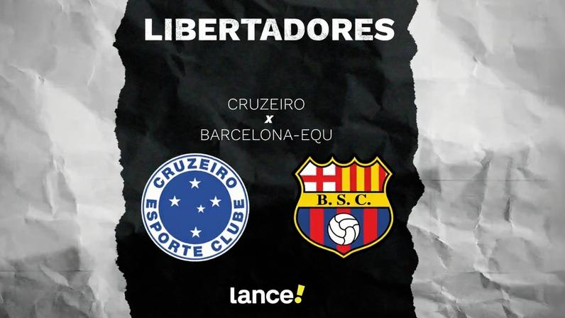 Cruzeiro x Barcelona-EQU pela Libertadores: horário, transmissão e escalações