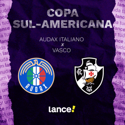 Audax Italiano x Vasco onde assistir e escalações pela Sul-Americana