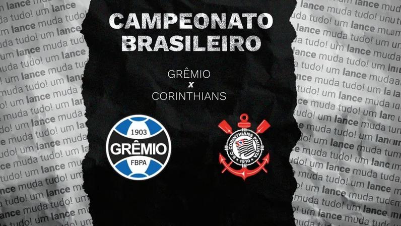 Grêmio e Corinthians se enfrentam neste domingo, no Brasileirão. (Foto: Arte/Lance!)