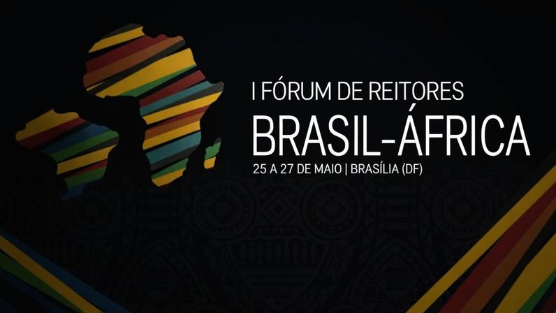 1º Fórum de Reitores Brasil-África reúne líderes universitários