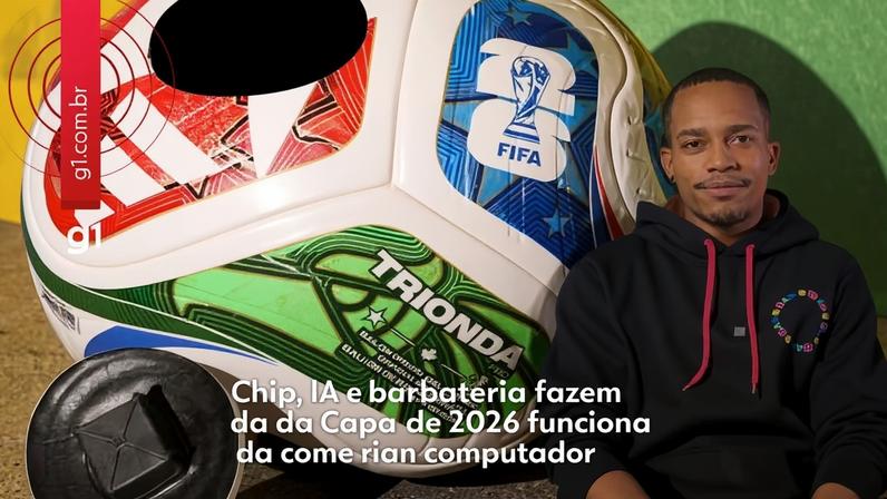Trionda: chip, IA e bateria tornam bola da Copa 2026 um 'computador'
