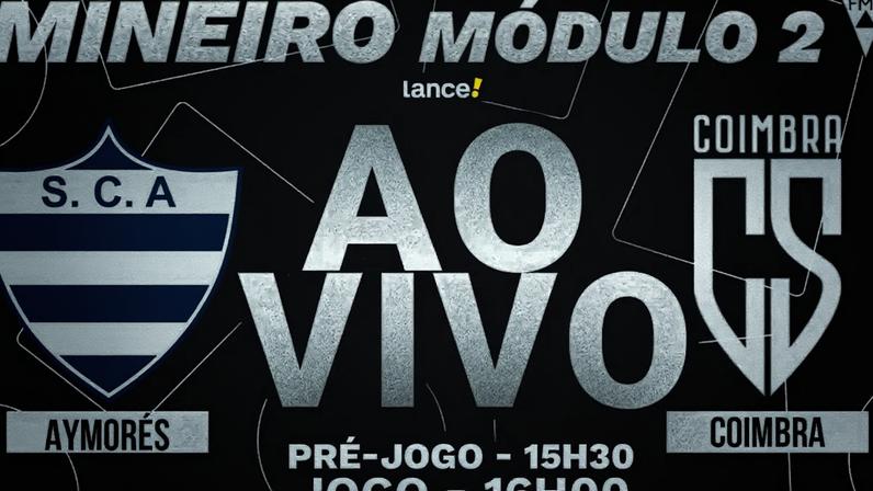 Aymorés x Coimbra - Mineiro Módulo II