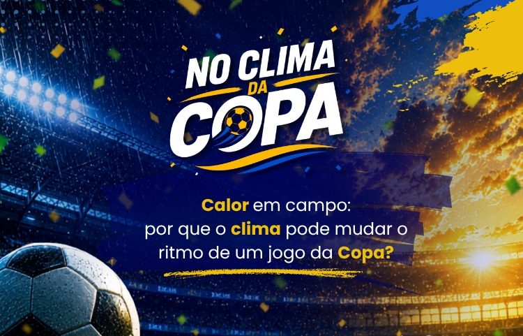 Entenda como o calor, a umidade e a sensação térmica podem afetar o ritmo dos jogos, o desempenho dos atletas e a torcida na Copa.