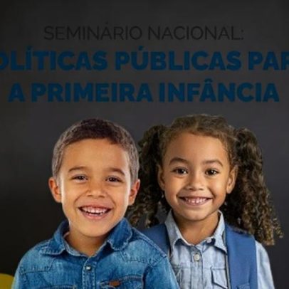 Seminário sobre políticas para a primeira infância abre inscrições