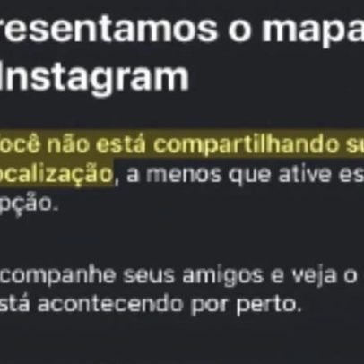 Deputada aciona MPF contra mapa de localização do Instagram; Meta recua