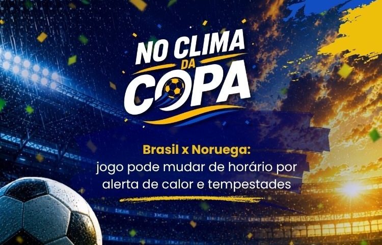 Imagem da notícia Brasil x Noruega: alerta de calor e tempestades pode mudar horário do jogo